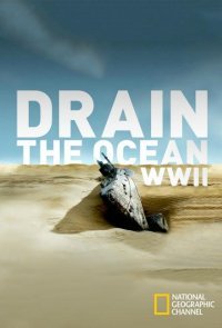 National Geographic. Осушение океана: Вторая мировая война