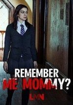 Помнишь меня, мамочка?