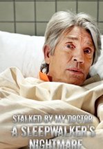 Преследуемая своим врачом: кошмар лунатика