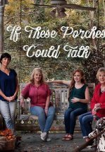 If These Porches Could Talk