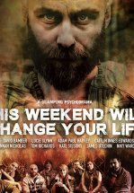 This Weekend Will Change Your Life