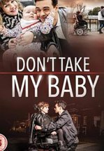 Не бери моего ребенка