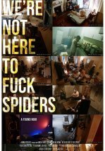 Мы не пауков трахать пришли