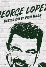 Джордж Лопес: мы сделаем это для половины