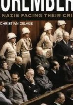 Нюрнберг: Нацисты перед лицом своих преступлений